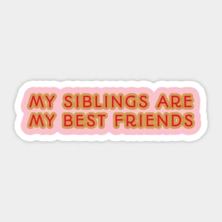 the siblings day Sticker